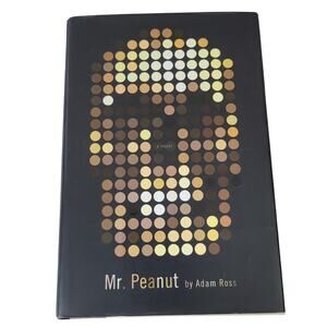 Mr. Peanut by Adam Ross Hardcover Fiction Suspense Mystery Novel